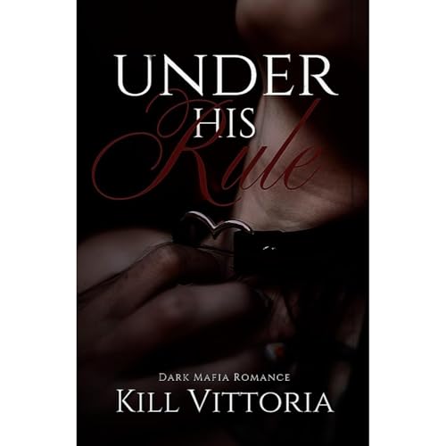 Under His Rule by Kill Vittoria