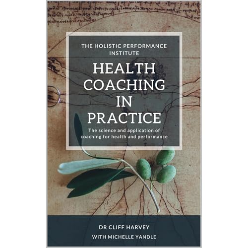 Health Coaching in Practice by Cliff Harvey
