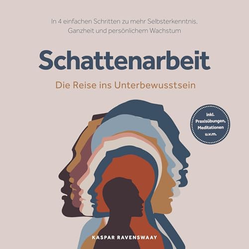 Schattenarbeit - Die Reise ins Unterbewusstsein