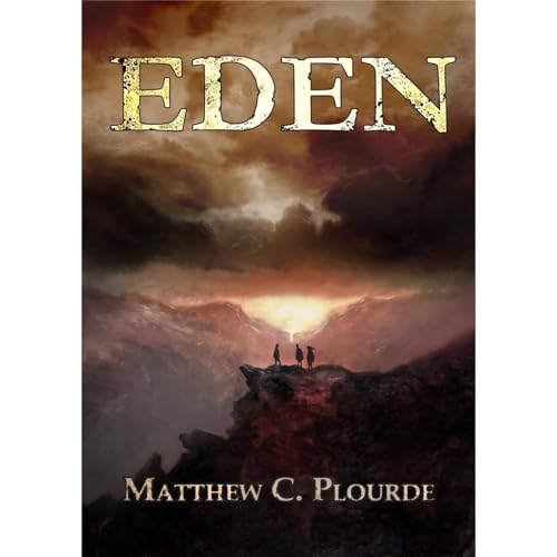 Eden by Matthew C. Plourde