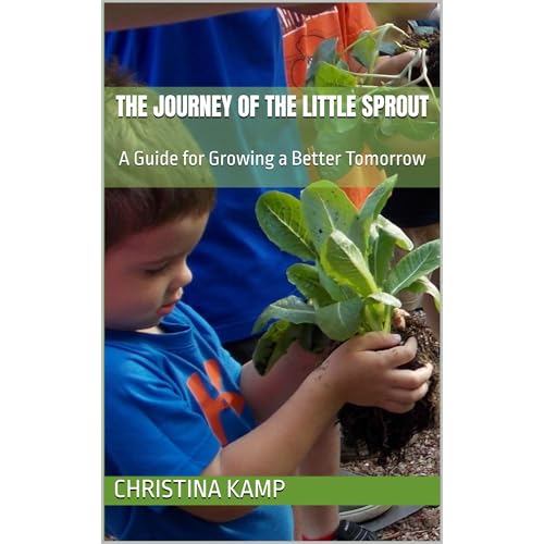 The Journey of the Little Sprout by Christina Kamp