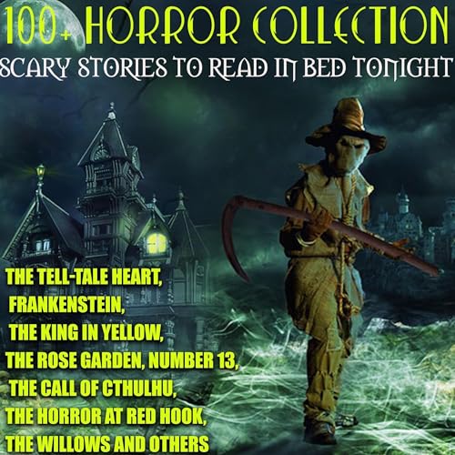 100+ Horror Collection - Scary Stories to Read in Bed Tonight