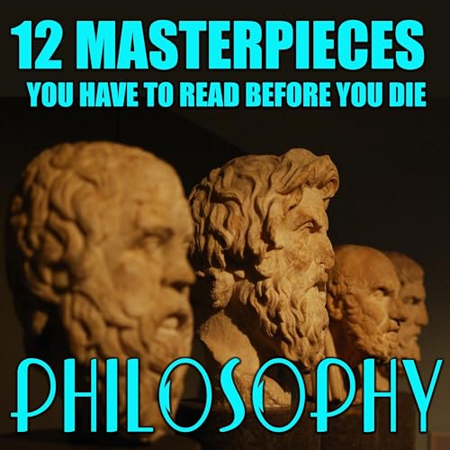 12 Masterpieces You Have to Read Before You Die - Philosophy