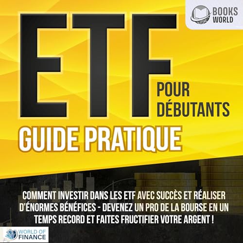ETF POUR DÉBUTANTS - Guide Pratique