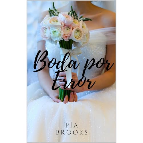Boda por error by Pía Brooks