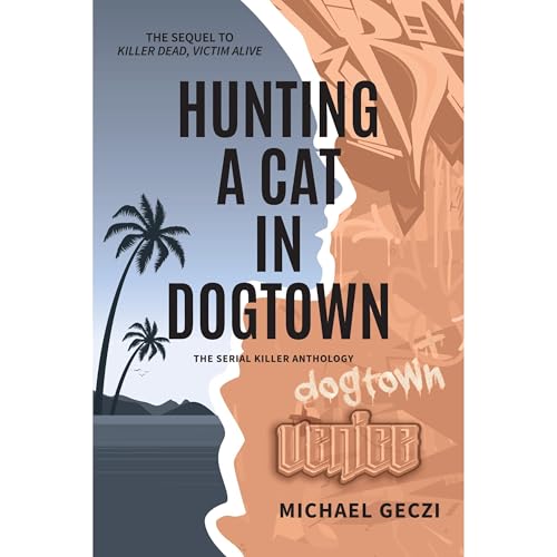 Hunting a Cat in Dogtown