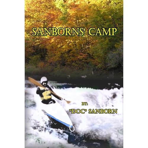 Sanborns' Camp by Doc Sanborn
