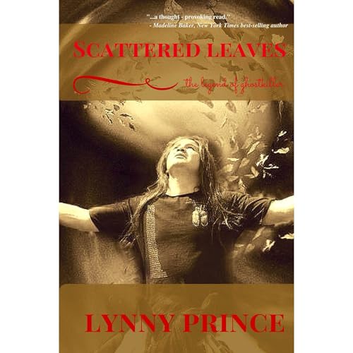 Scattered Leaves: The Legend of Ghostkiller by Lynny Prince