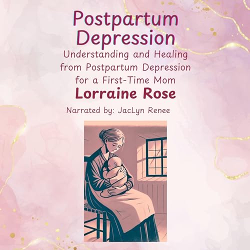 Postpartum Depression by Lorraine Rose