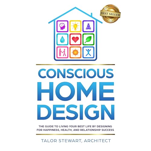 Conscious Home Design by Talor Stewart