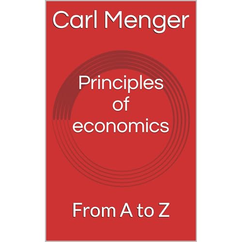 Principles of economics by Carl Menger