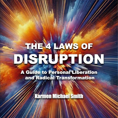 The 4 Laws of Disruption