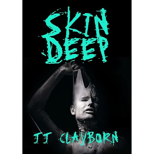 Skin Deep by JJ Clayborn