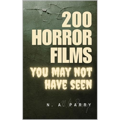 200 Horror Films ... by N Parry