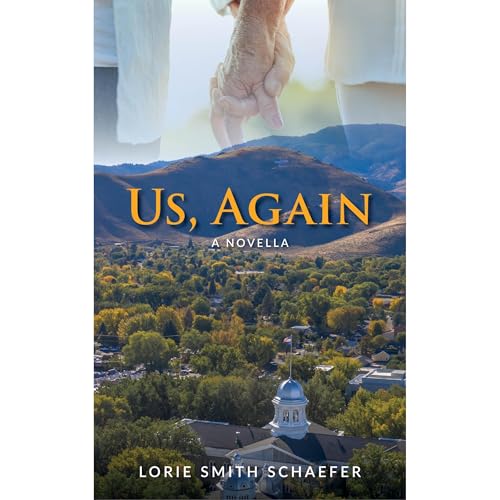 Us, Again by Lorie Smith Schaefer
