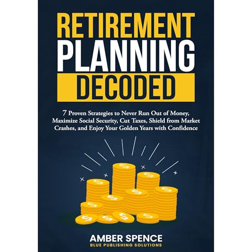 Retirement Planning Decoded by Blue Publishing Solutions