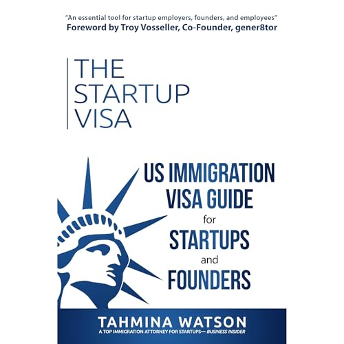 The Startup Visa by Tahmina Watson