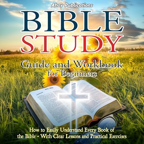 Bible Study Guide and Workbook for Beginners