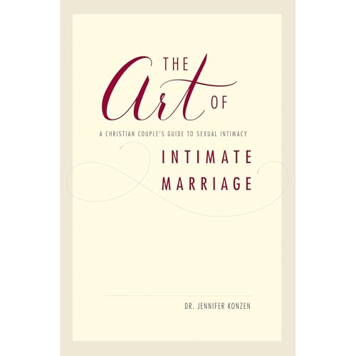 The Art of Intimate Marriage