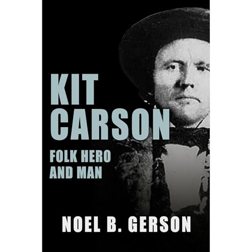 Kit Carson by Noel B. Gerson