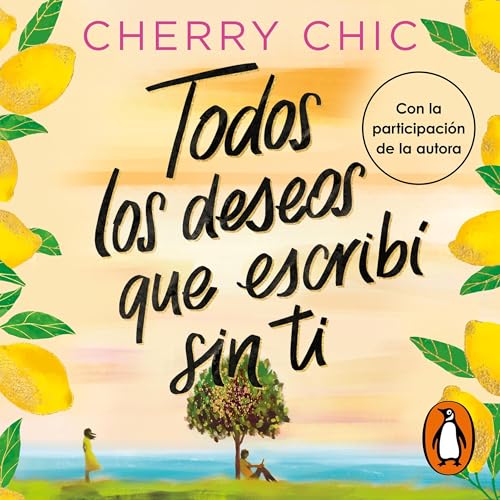 Todos los deseos que escribí sin ti by Cherry Chic