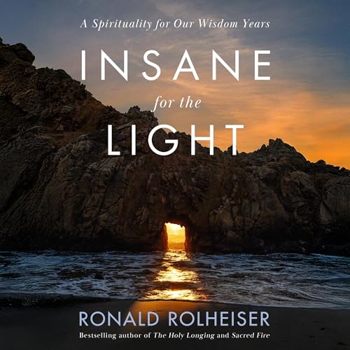 Insane for the Light by Ronald Rolheiser