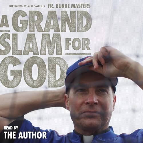 A Grand Slam for God by Burke Masters