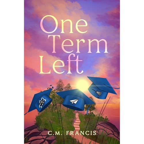 One Term Left by C.M. Francis