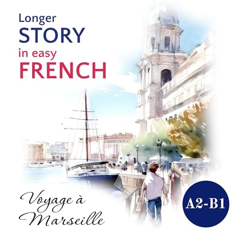 Longer Story in Easy French (French Edition)