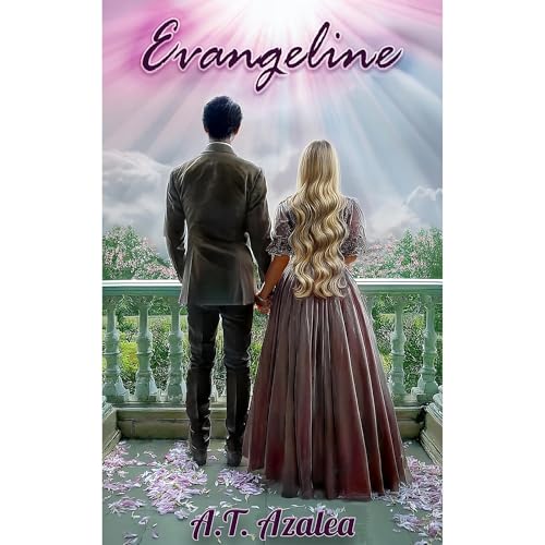 Evangeline by A.T. Azalea