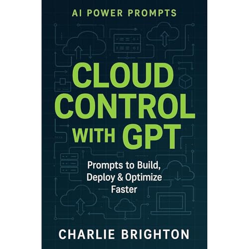 Cloud Control with GPT: Prompts to Build, Deploy & Optimize Faster