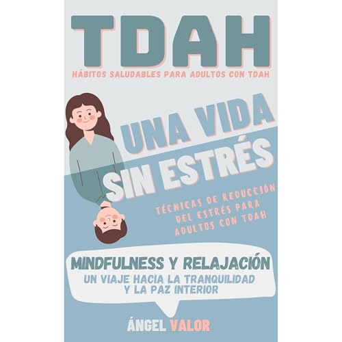 TDAH "Una Vida sin Estrés"