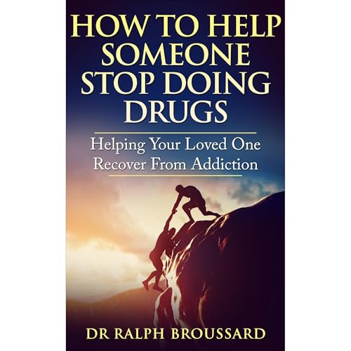 Addiction: How to Help Someone Stop Taking Drugs