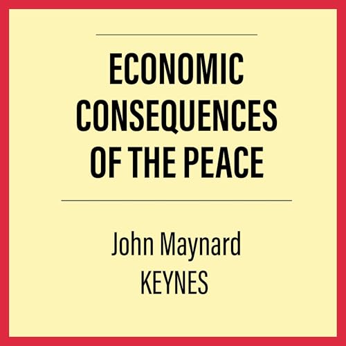 The Economic Consequences of the Peace by John Maynard Keynes