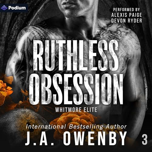 Ruthless Obsession by J.A. Owenby