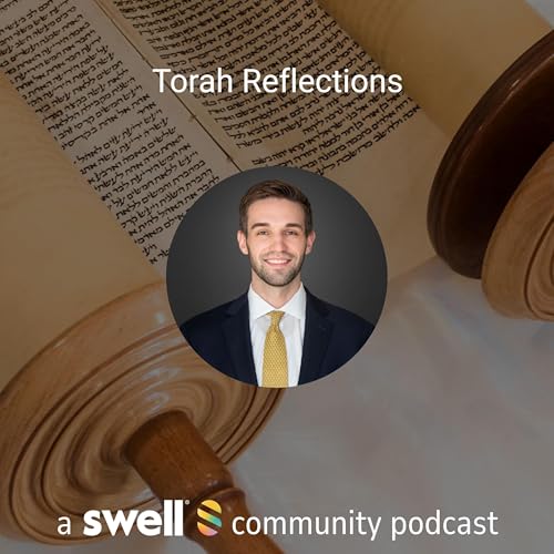 Torah Reflections by swellcast.com/torahreflection