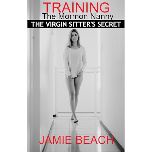 Training the Mormon Nanny: The Virgin Sitter's Secret