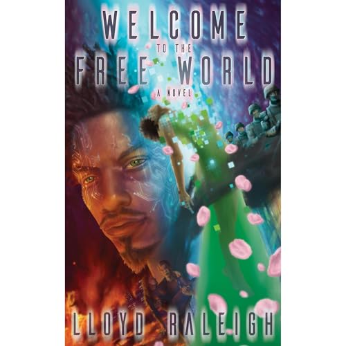 Welcome to the Free World by Lloyd Raleigh