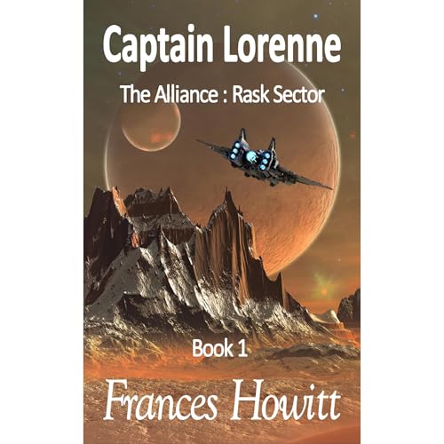 Captain Lorenne: The Alliance : Rask Sector, Book 1