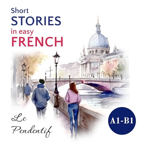 Short Stories in Easy French (French Edition)