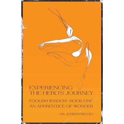 Experiencing the Hero's Journey