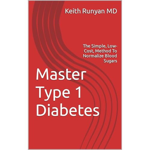 Master Type 1 Diabetes by Keith Runyan MD