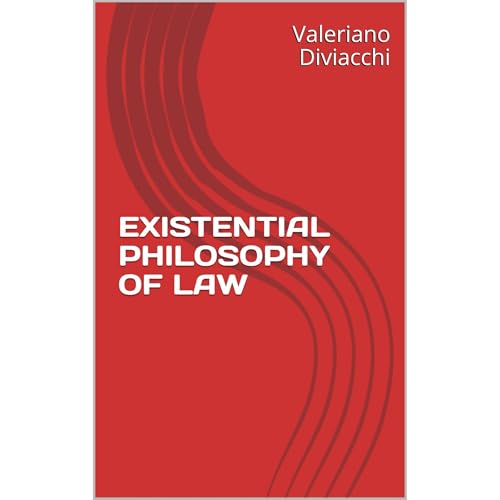 EXISTENTIAL PHILOSOPHY OF LAW