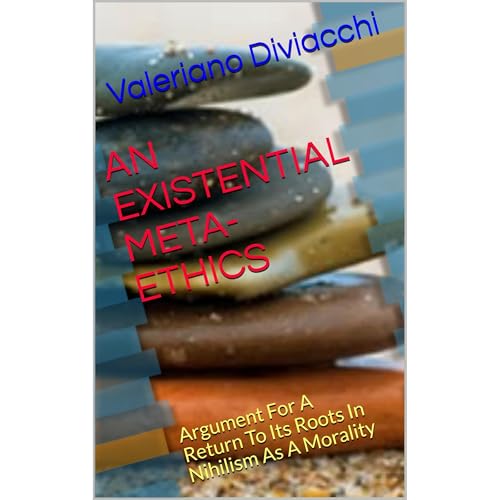 AN EXISTENTIAL META-ETHICS