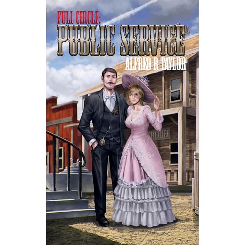 Full Circle: Public Service by Alfred Taylor