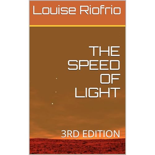 THE SPEED OF LIGHT by Louise Riofrio