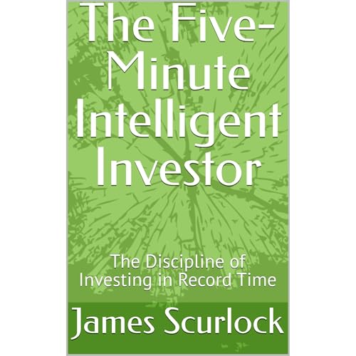 The Five-Minute Intelligent Investor by James Scurlock