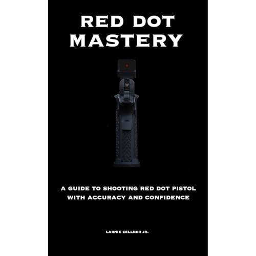 RED DOT MASTERY by Larnie Zellner Jr.