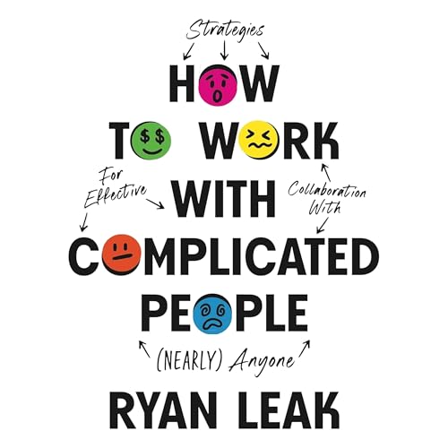 How to Work with Complicated People