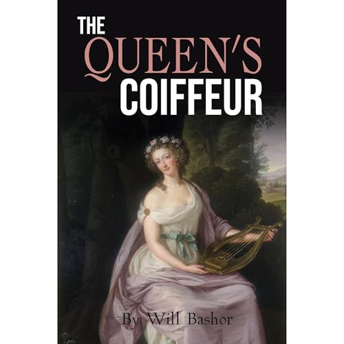 THE QUEEN'S COIFFEUR by Will Bashor